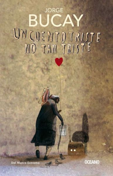 Cover for Jorge Bucay · Un Cuento Triste No Tan Triste (Paperback Book) (2015)