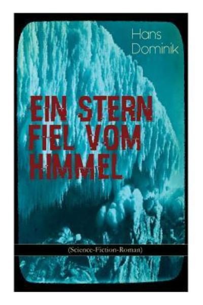 Cover for Hans Dominik · Ein Stern fiel vom Himmel (Science-Fiction-Roman) (Pocketbok) (2018)