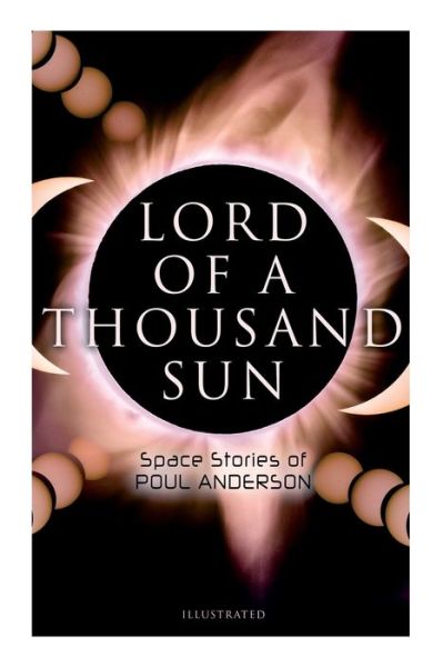 Cover for Poul Anderson · Lord of a Thousand Sun: Space Stories of Poul Anderson (Illustrated) (Pocketbok) (2022)