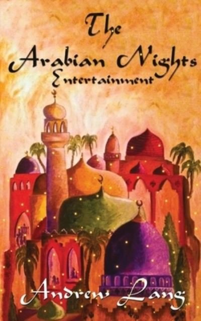 Cover for Andrew Lang · The Arabian Nights Entertainments (Paperback Book) (2020)