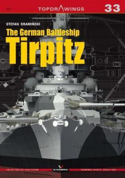 The German Battleship Tirpitz - Top Drawings - Stefan Draminski - Boeken - Oficyna Wydawnicza KAGERO Damian Majsak - 9788365437044 - 28 februari 2017