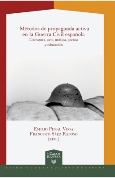 Cover for Emilio Peral Vega · Métodos de propaganda activa en la Guerra Civil española (Paperback Book) (2021)