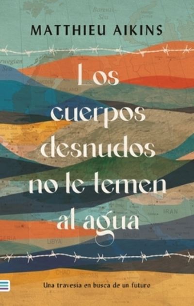 No le tememos al agua - Matthieu Aikins - Books - Ediciones Urano - 9788492917044 - May 24, 2022