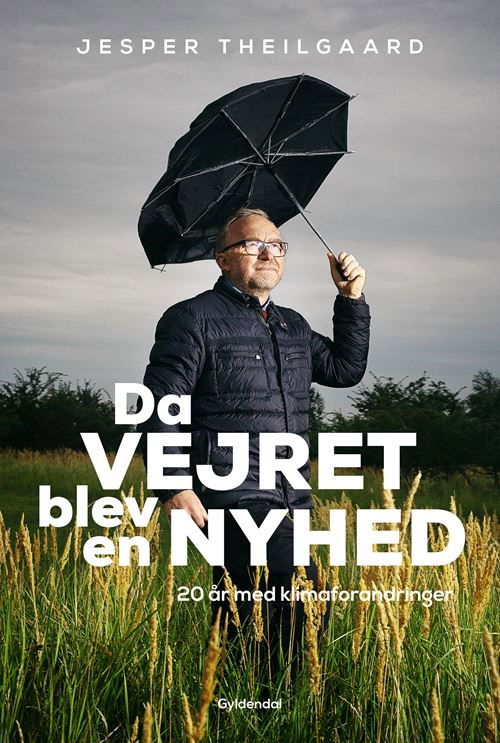 Cover for Jesper Theilgaard · Da vejret blev en nyhed (Sewn Spine Book) [1e uitgave] (2021)