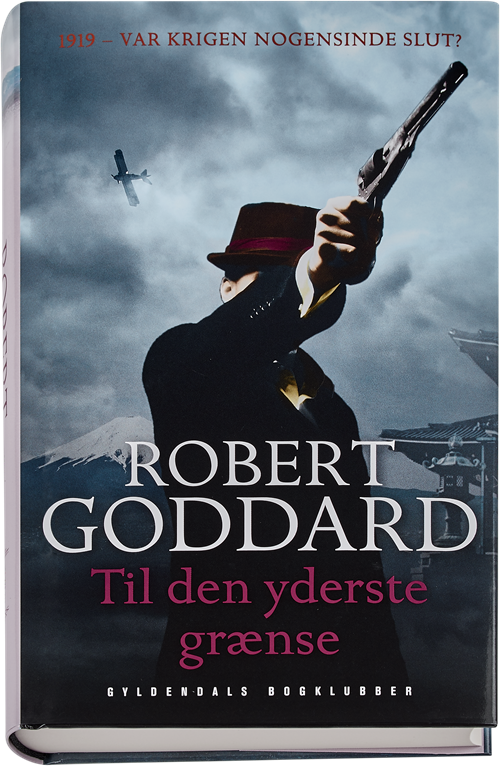 Cover for Robert Goddard · Til den yderste grænse (Bound Book) [1e uitgave] (2016)