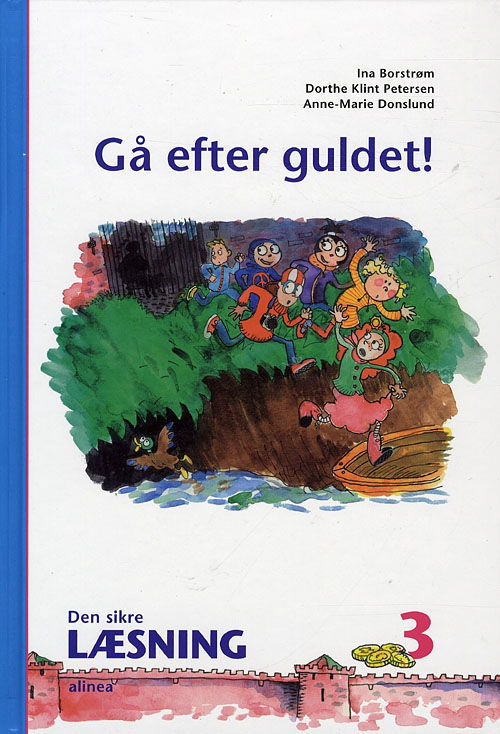 Cover for Dorthe Klint Pedersen, Ina Borstrøm, Anne-Marie Donslund · Den sikre læsning: Den sikre læsning 3, Gå efter guldet! 3.kl. (Bound Book) [1. Painos] [Indbundet] (2009)