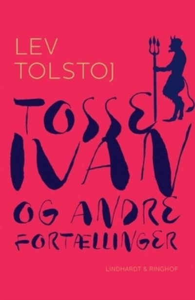 Cover for Leo Tolstoy · Tosse-Ivan og andre fortællinger (Poketbok) [1:a utgåva] (2022)