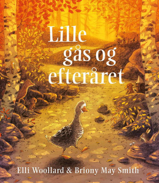 Lille gås og efteråret - Elli Woollard og Briony May Smith - Books - Turbine - 9788740663044 - September 8, 2020