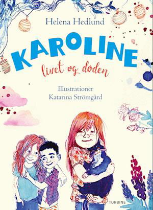 Cover for Helena Hedlund · Karoline, livet og døden (Hardcover Book) [1. Painos] (2023)