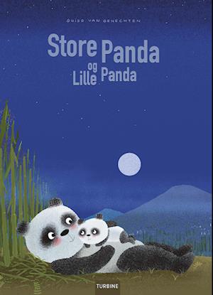 Store Panda og Lille Panda - Guido van Genechten - Bøger - Turbine - 9788740692044 - 14. marts 2023