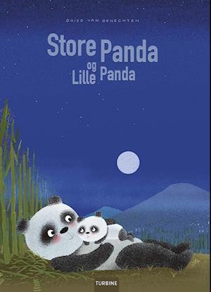 Store Panda og Lille Panda - Guido van Genechten - Books - Turbine - 9788740692044 - March 14, 2023