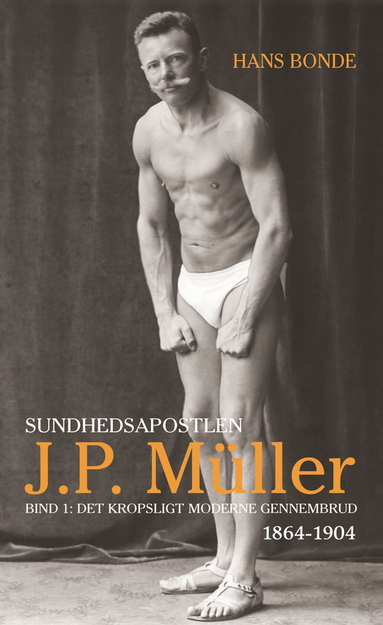 Cover for Hans Bonde · Sundhedsapostlen J.P. Müller (Gebundesens Buch) [1. Ausgabe] (2019)