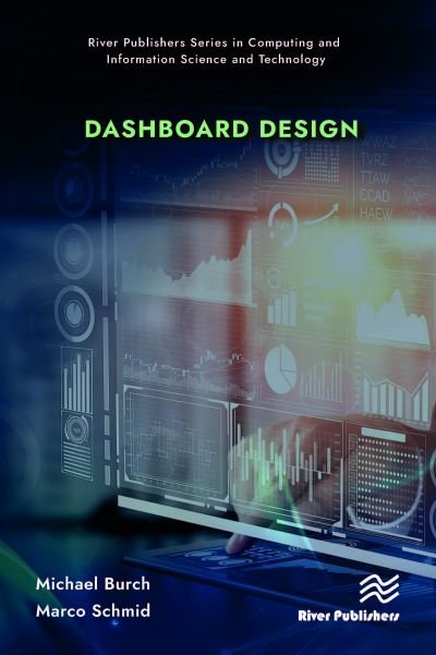 Cover for Michael Burch · Dashboard Design - River Publishers Series in Computing and Information Science and Technology (Hardcover Book) (2024)