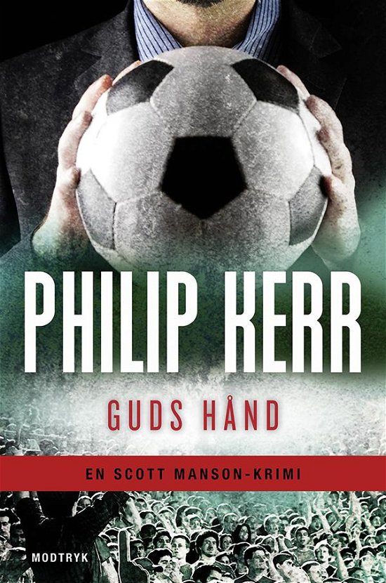 Cover for Philip Kerr · Serien om Scott Manson: Guds hånd (Sewn Spine Book) [1.º edición] (2016)