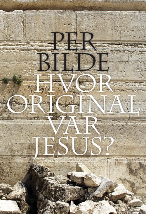 Cover for Per Bilde · Hvor original var Jesus? (Sewn Spine Book) [1er édition] (2011)