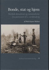 Niels Kayser Nielsen · Bonde, stat og hjem (Gebundesens Buch) [1. Ausgabe] [Indbundet] (2009)