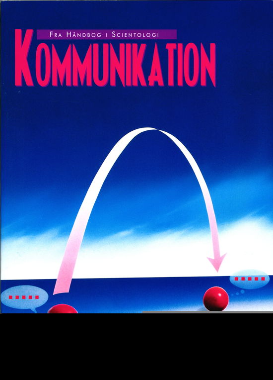 Kommunikation - L. Ron Hubbard - Bøger - Mental Kapacitet ApS - 9788779683044 - 20. januar 2021