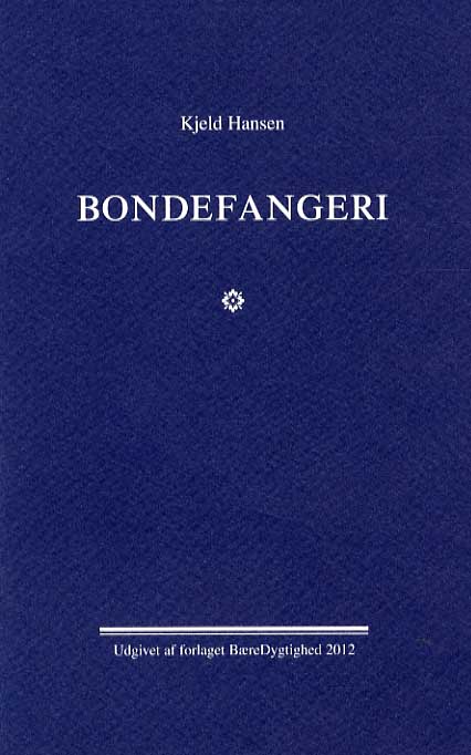 Cover for Kjeld Hansen · Bondefangeri (Taschenbuch) [1. Ausgabe] (2012)