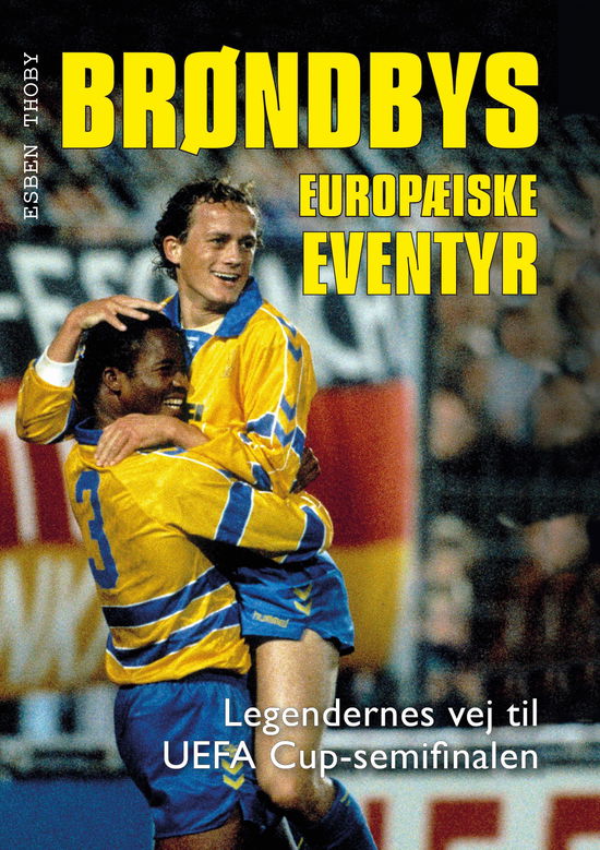 Cover for Esben Thoby · Brøndbys europæiske eventyr (Sewn Spine Book) [1st edition] (2024)