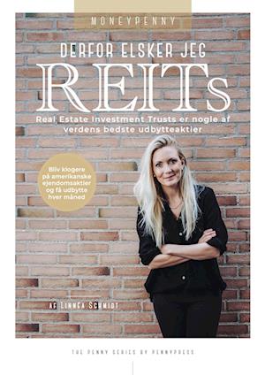 Derfor elsker jeg: Derfor elsker jeg REITs - Linnéa Schmidt - Books - PennyPress - 9788794251044 - April 20, 2023