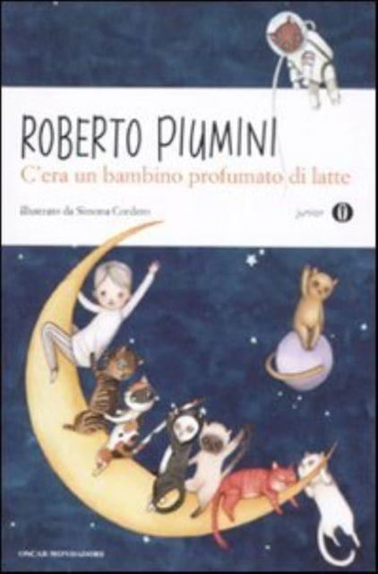 Cover for Roberto Piumini · C'era un bambino profumato di latte (Paperback Book) (2012)