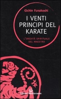 Cover for Gichin Funakoshi · I Venti Principi Del Karate. L'Eredita' Spirituale Del Maestro (Bok)