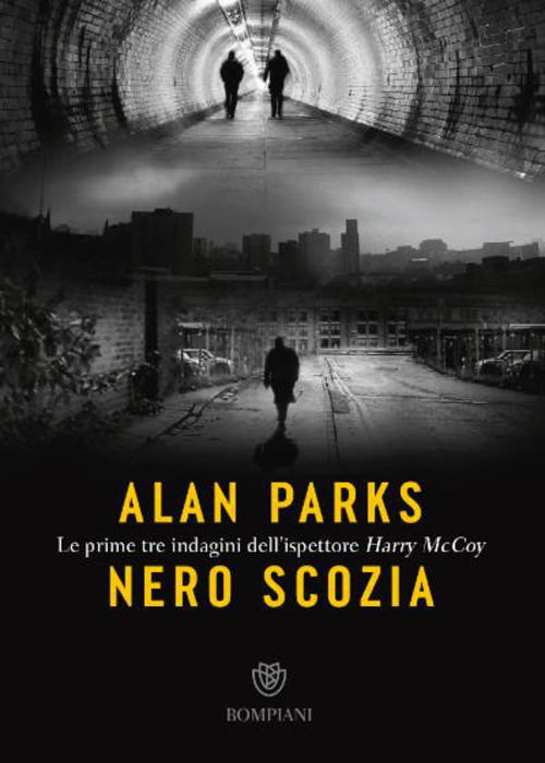 Cover for Alan Parks · Nero Scozia. Le Prime Tre Indagini Dell'ispettore Harry Mccoy (Book)