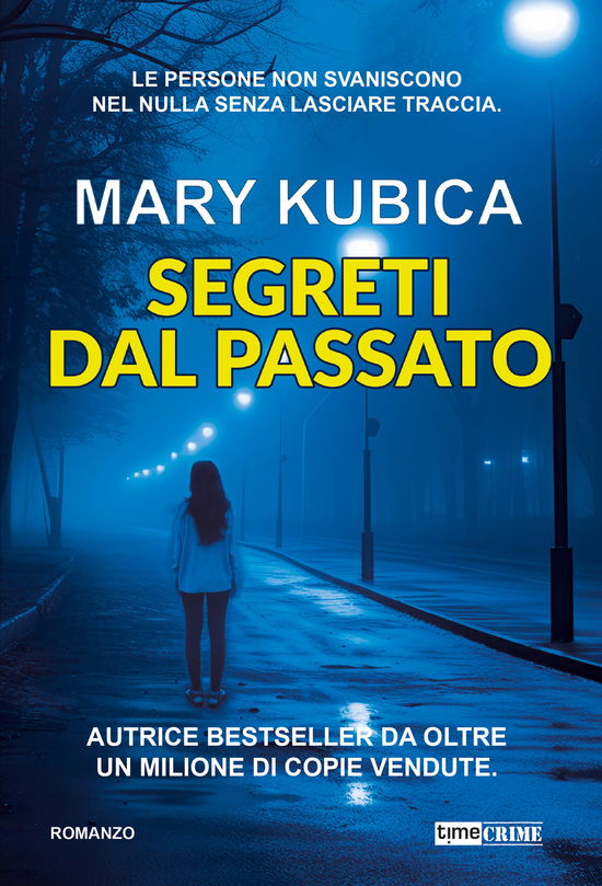 Cover for Mary Kubica · Segreti Dal Passato (Book)