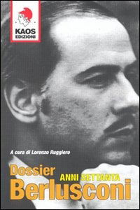 Cover for Aa.Vv. · Dossier Berlusconi. Anni Settanta (Bok)