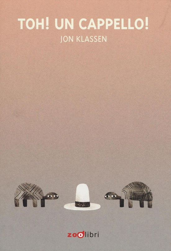 Toh! Un Cappello! Ediz. Illustrata - Jon Klassen - Livres -  - 9788899556044 - 