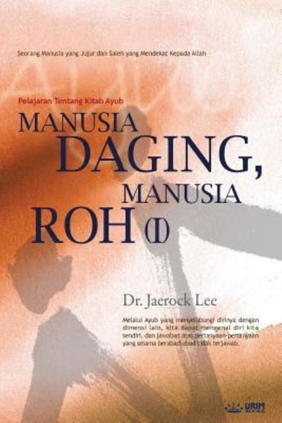 Cover for Jaerock Lee · Manusia Daging, Manusia Roh &amp;#8544; (Book) (2018)