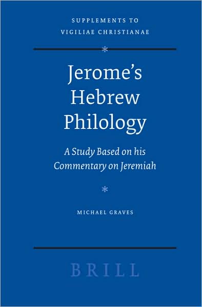 Cover for Michael Graves · Jerome's Hebrew Philology (Vigiliae Christianae, Supplements) (Hardcover Book) (2007)