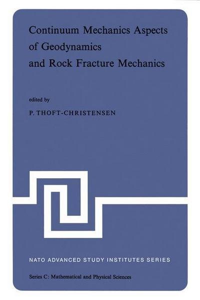 Cover for Thoft P Christensen · Continuum Mechanics Aspects of Geodynamics and Rock Fracture Mechanics: Proceedings of the NATO Advanced Study Institute held in Reykjavik, Iceland, 11-20 August, 1974 - NATO Science Series C (Inbunden Bok) [1974 edition] (1974)