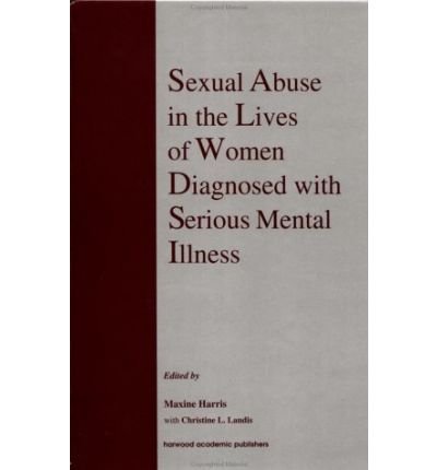 Cover for Harris · Sexual Abuse in the Lives of Women Diagnosed withSerious Mental Illness (Hardcover bog) (1997)