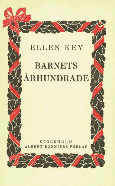 Cover for Ellen Key · Barnets århundrade (Book) (2017)