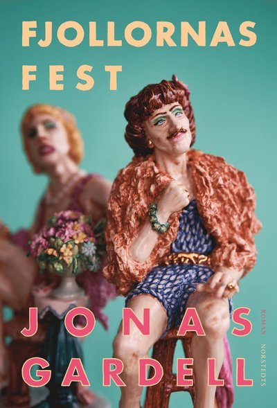 Cover for Jonas Gardell · Fjollornas fest (Gebundesens Buch) (2023)