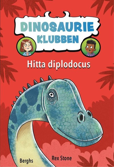 Cover for Rex Stone · Dinosaurieklubben: Hitta Diplodocus (Innbunden bok) (2023)