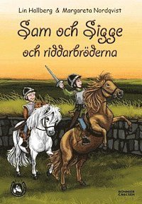 Cover for Lin Hallberg · Sam och Sigge: Sam och Sigge och riddarbröderna (Gebundesens Buch) (2012)