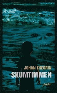 Cover for Johan Theorin · Skumtimmen (Pocketbok) (2009)