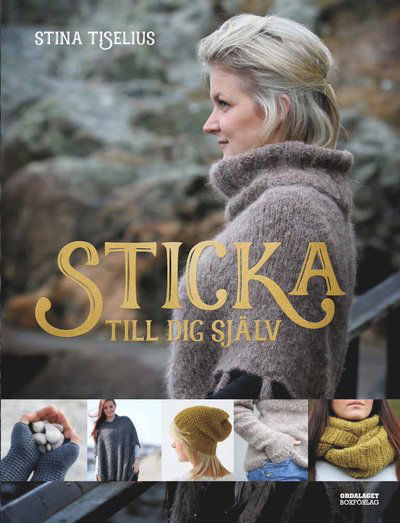 Cover for Stina Tiselius · Sticka till dig själv (Bound Book) (2017)