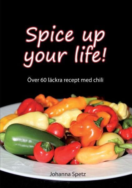 Cover for Spetz · Spice Up Your Life (Book) (2017)