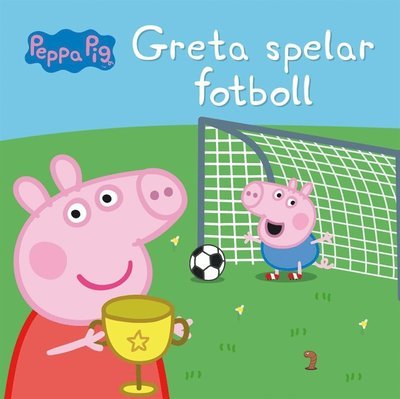 Cover for Mark Baker · Greta Gris: Greta spelar fotboll (PDF) (2020)
