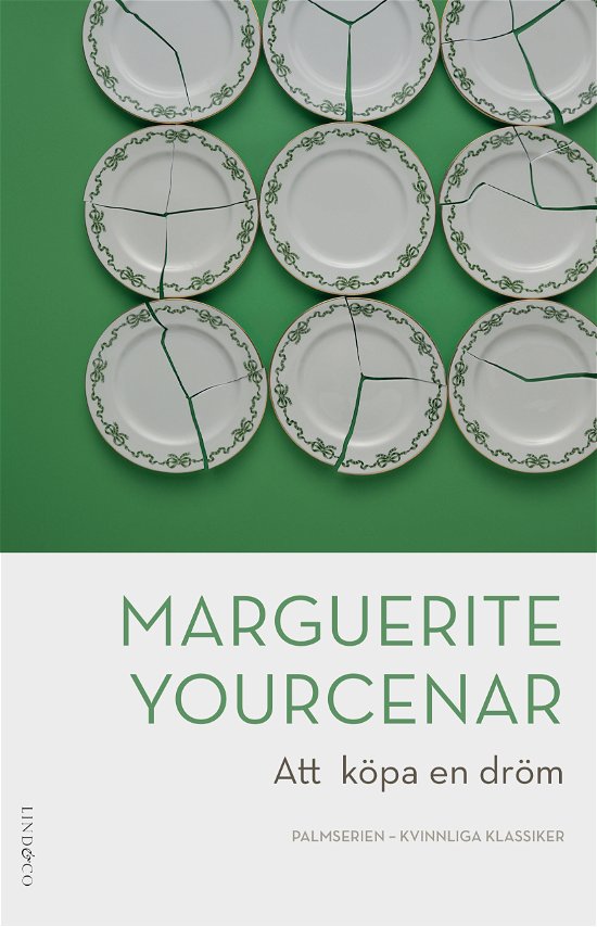 Cover for Marguerite Yourcenar · Att köpa en dröm (Bound Book) (2024)