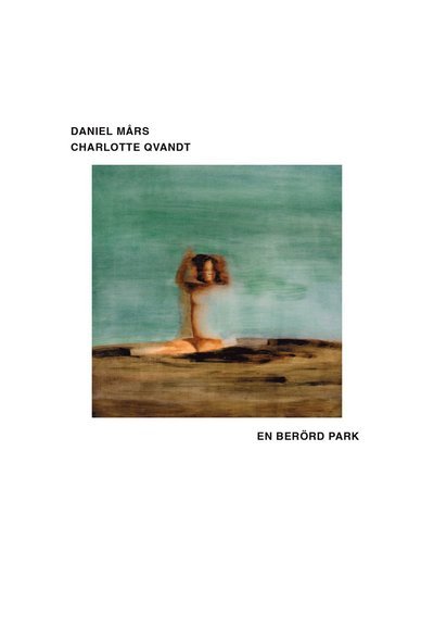 Cover for Daniel Mårs · En berörd park (Book) (2022)