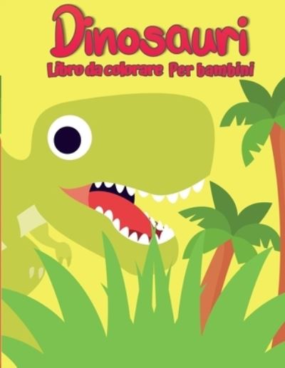 Cover for Matt Carter · Libro da colorare di dinosauri per bambini (Paperback Book) (2022)