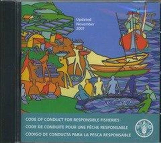 Cover for Food and Agriculture Organization of the United Nations · Code of Conduct for Responsible Fisheries: Update November 2007 (CD-ROM) (2007)