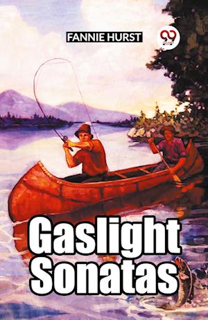 Cover for Fannie Hurst · Gaslight Sonatas (Paperback Book) (2024)