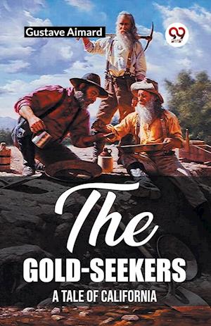 Cover for Gustave Aimard · The Gold-SeekersA Tale of California (Edition2023) (Paperback Book) (2023)