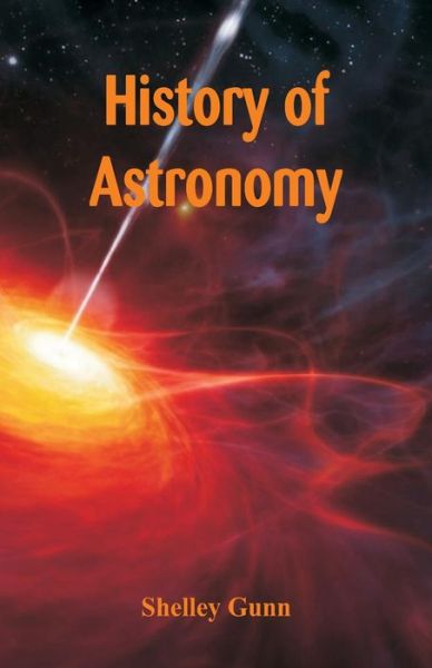 Cover for Shelley Gunn · History of Astronomy (Paperback Book) (2017)