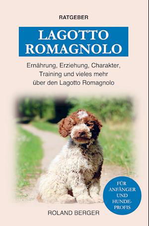 Cover for Mein Hund fürs Leben Ratgeber · Lagotto Romagnolo (Paperback Book) (2022)